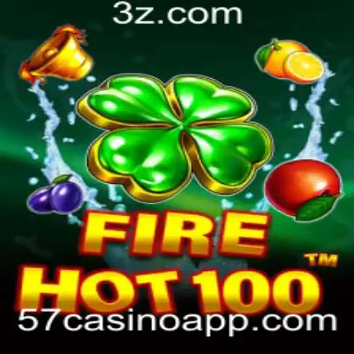 Descubra o Empolgante FireHot100 no 57casino